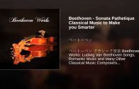 Beethoven – Sonata Pathetique Classical Music to Make you Smarter